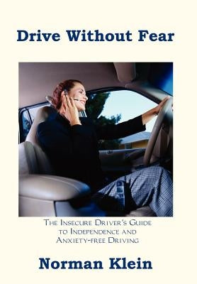Drive Without Fear by Klein, Norman