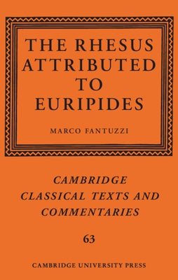 The Rhesus Attributed to Euripides by Fantuzzi, Marco