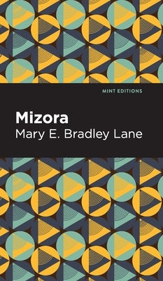 Mizora by Lane, Mary E. Bradley