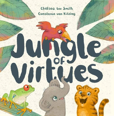 Jungle of Virtues by Smith, Chelsea Lee