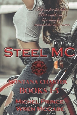 Steel MC Montana Charter: Books 1-5 by McCabe, Wren