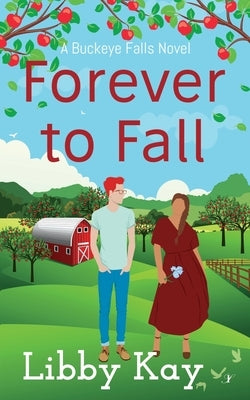 Forever to Fall by Kay, Libby