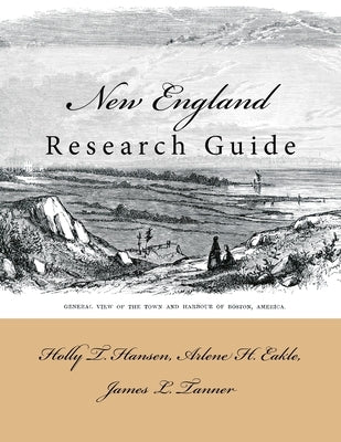 New England: Research Guide by Eakle Ph. D., Arlene H.
