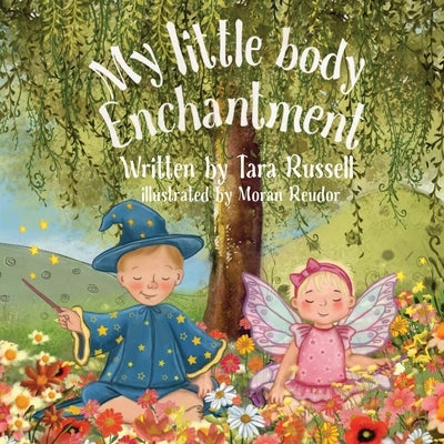 My little body enchantment by Russell, Tara