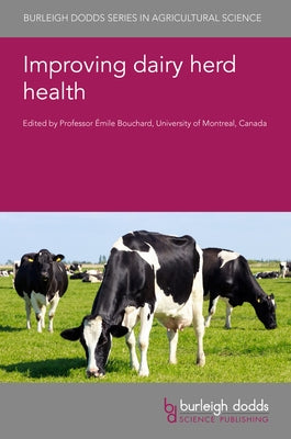 Improving Dairy Herd Health by Bouchard, Emile