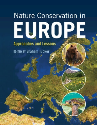 Nature Conservation in Europe by Tucker, Graham