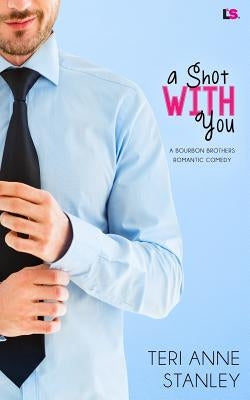 A Shot with You by Stanley, Teri Anne