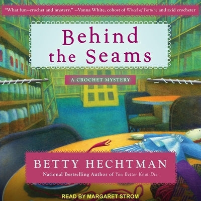 Behind the Seams Lib/E by Hechtman, Betty