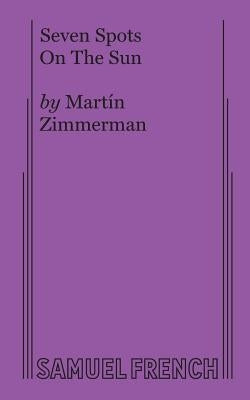 Seven Spots on the Sun by Zimmerman, Martin