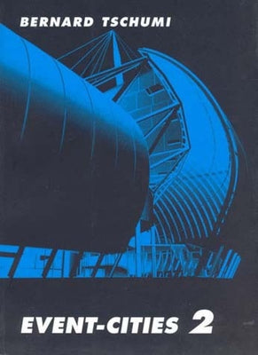 Event-Cities 2 by Tschumi, Bernard