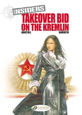 Takeover Bid on the Kremlin by Bartoll, Jean-Claude