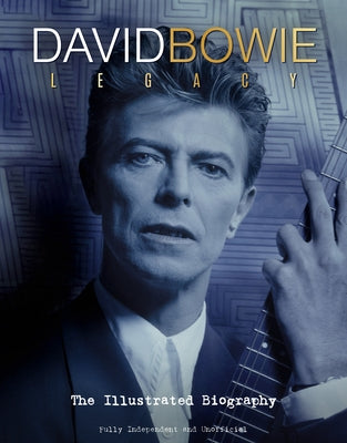 David Bowie - Legacy by McHugh, Carolyn