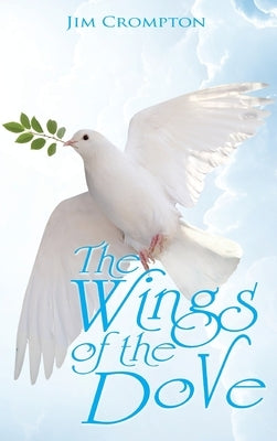 The Wings of the Dove by Crompton, Jim
