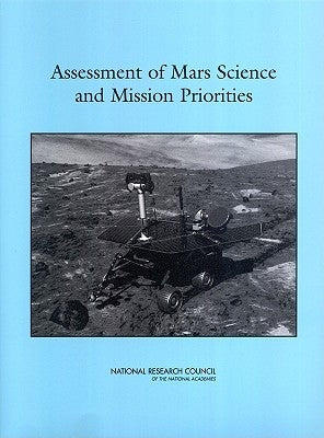Assessment of Mars Science and Mission Priorities by National Research Council