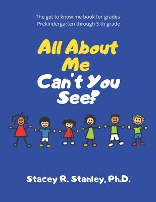 All About Me Can't You See? by Stanley, Stacey R.