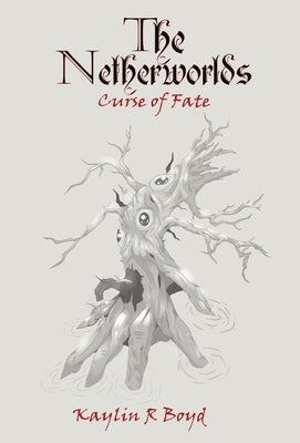 The Netherworlds: Curse of Fate by Boyd, Kaylin R.