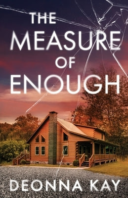 The Measure of Enough by Kay, Deonna