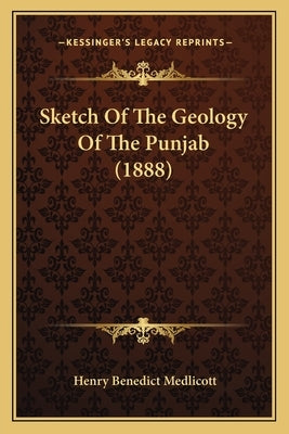 Sketch Of The Geology Of The Punjab (1888) by Medlicott, Henry Benedict