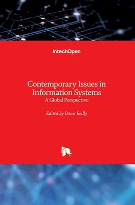 Contemporary Issues in Information Systems: A Global Perspective by Reilly, Denis