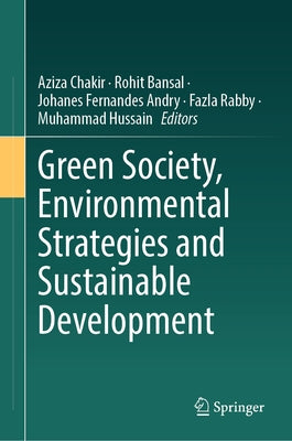 Green Society, Environmental Strategies and Sustainable Development by Chakir, Aziza