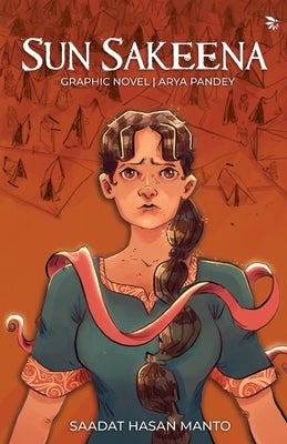 Sun Sakeena -A graphic adaptation of Manto's timeless classic "Khol Do" by Pandey, Arya