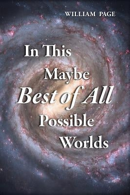 In This Maybe Best of All Possible Worlds by Kistner, Diane
