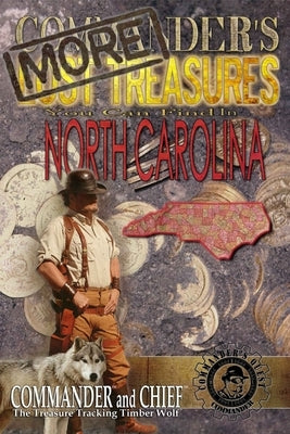 More Commander's Lost Treasures You Can Find in North Carolina: Follow the Clues and Find Your Fortunes! by Pulitzer, Jovan Hutton