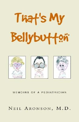 That's My Bellybutton by Aronson, Neil