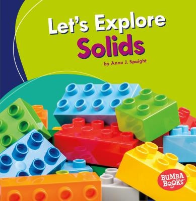 Let's Explore Solids by Spaight, Anne J.