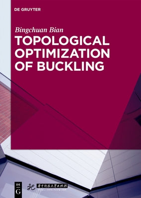 Topological Optimization of Buckling by Bian, Bingchuan
