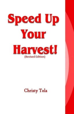 Speed Up Your Harvest! by Tola, Christy