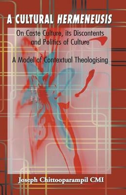 A Cultural Hermeneusis by Joseph, Chittooparampil