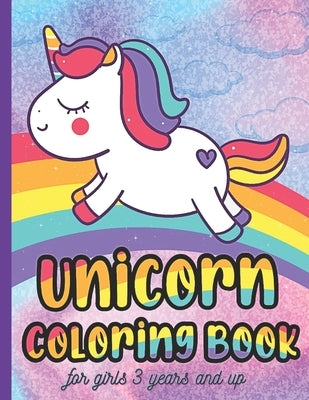 Unicorn Coloring Book for Girls 3 Years and Up: Unicorn Coloring Book for Girls, 3 Year Old Birthday Gift for Girls! Great Gift for Toddlers, Preschoo by Llamazing Queen