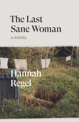 The Last Sane Woman by Regel, Hannah