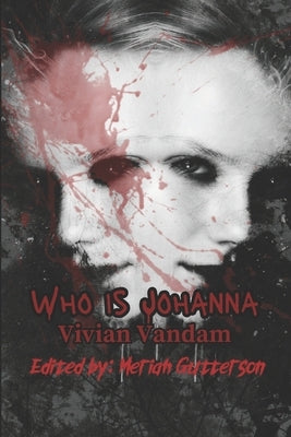 Who is Johanna? by Vandam, Vivian
