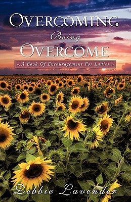 Overcoming Being Overcome by Lavender, Debbie