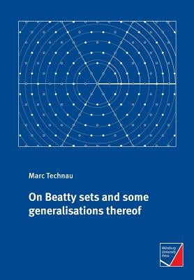 On Beatty sets and some generalisations thereof by Technau, Marc