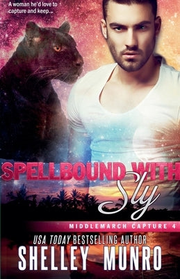 Spellbound with Sly by Munro, Shelley
