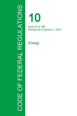 Code of Federal Regulations Title 10, Volume 2, January 1, 2015 by Office of the Federal Register