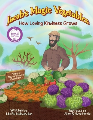 Jacob's Magic Vegetables: How Loving Kindness Grows by Nalbandian, Ida Ra