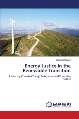 Energy Justice in the Renewable Transition by Salami, Olatunde