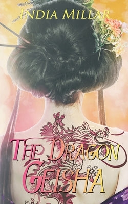 The Dragon Geisha by Millar, India