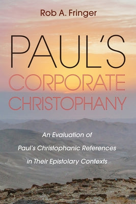 Pauls Corporate Christophany by Fringer, Rob A.