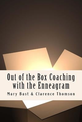 Out of the Box Coaching with the Enneagram by Thomson, Clarence