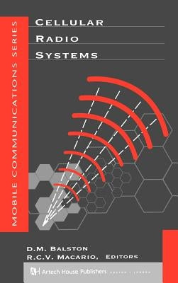 Cellular Radio Systems by Balston, D. M.