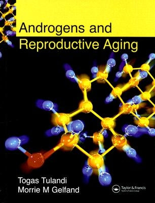 Androgens and Reproductive Aging by Tulandi, Togas