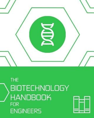 The Biotechnology HANDBOOK for Engineers' by Cooper, Brendan
