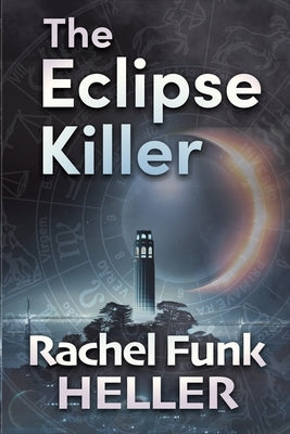 The Eclipse Killer by Heller, Rachel Funk