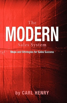 The Modern Sales System by Henry, Carl