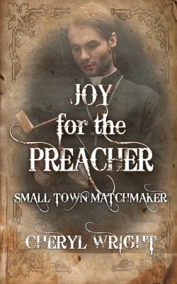 Joy for the Preacher by Wright, Cheryl